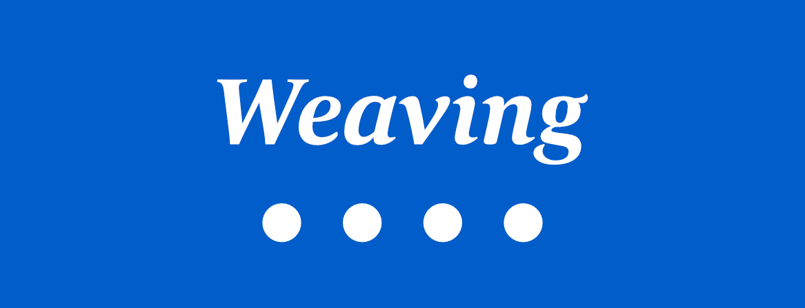 Weaving